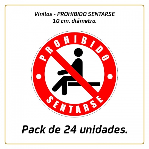 Vinilos - PROHIBIDO SENTARSE - 10 cm. diámetro - Pack de 24 unidades.